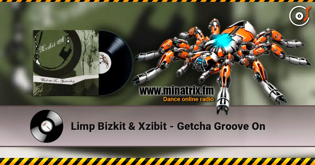 Limp Bizkit & Xzibit - Getcha Groove On online in hoher Qualität hören | Minatrix.FM
