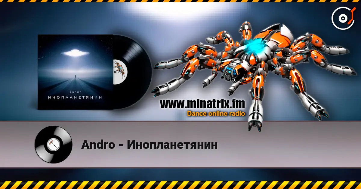 Andro - Инопланетянин online in hoher Qualität hören | Minatrix.FM