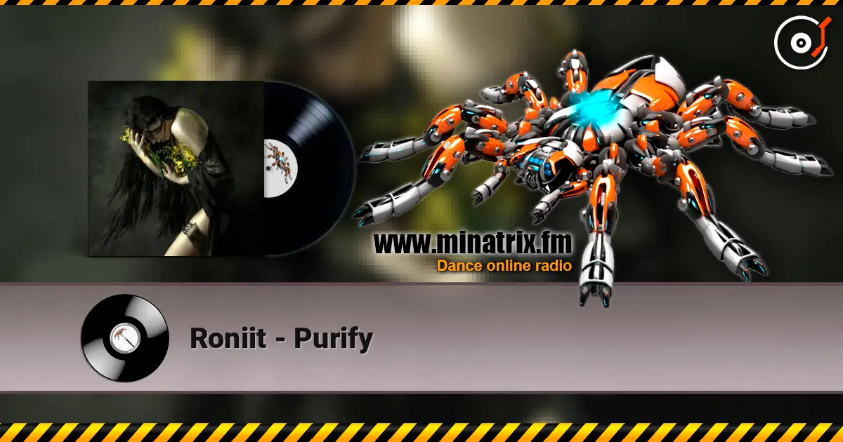 Roniit - Purify online in hoher Qualität hören | Minatrix.FM