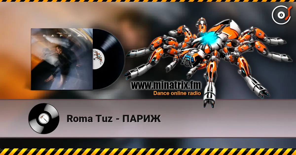 Roma Tuz - ПАРИЖ online in hoher Qualität hören | Minatrix.FM