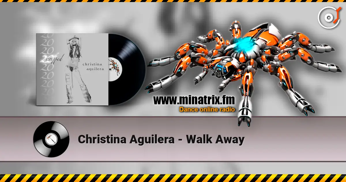 Christina Aguilera - Walk Away online in hoher Qualität hören | Minatrix.FM