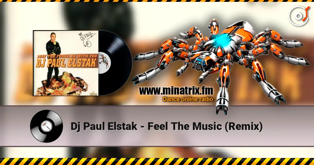 Dj Paul Elstak - Feel The Music (Remix) online in hoher Qualität hören | Minatrix.FM