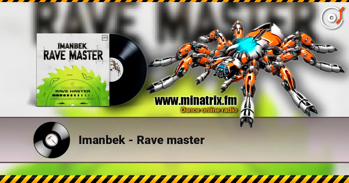 Imanbek - Rave master online in hoher Qualität hören | Minatrix.FM