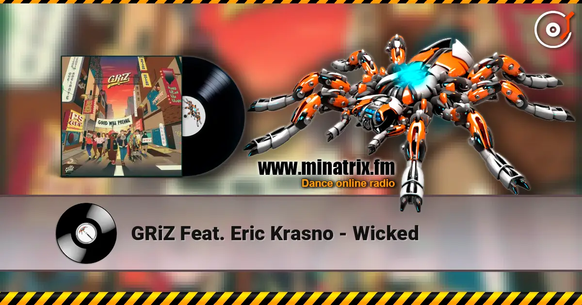GRiZ Feat. Eric Krasno - Wicked online in hoher Qualität hören | Minatrix.FM