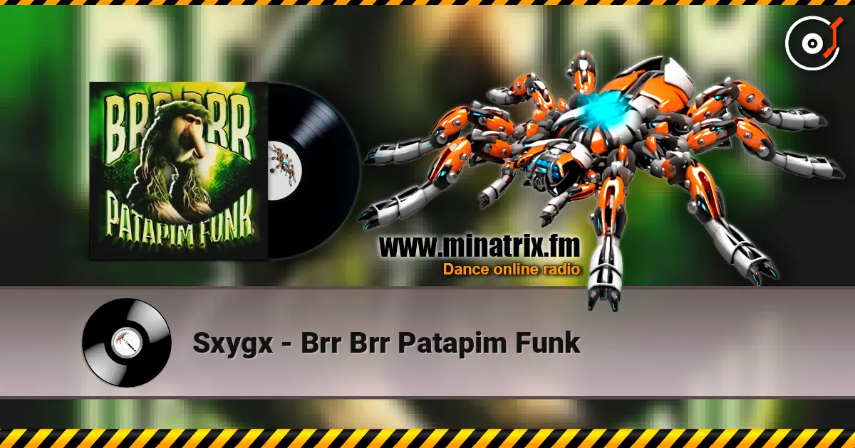 Sxygx - Brr Brr Patapim Funk online in hoher Qualität hören | Minatrix.FM