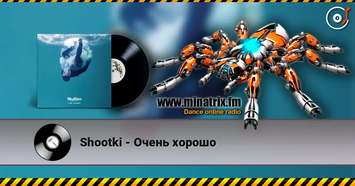 Shootki - Очень хорошо online in hoher Qualität hören | Minatrix.FM