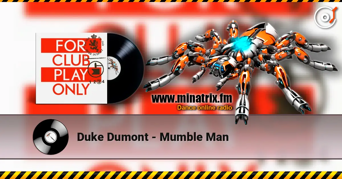 Duke Dumont - Mumble Man online in hoher Qualität hören | Minatrix.FM