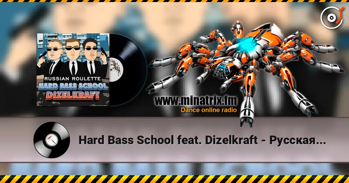 Hard Bass School feat. Dizelkraft - Русская Рулетка online in hoher Qualität hören | Minatrix.FM