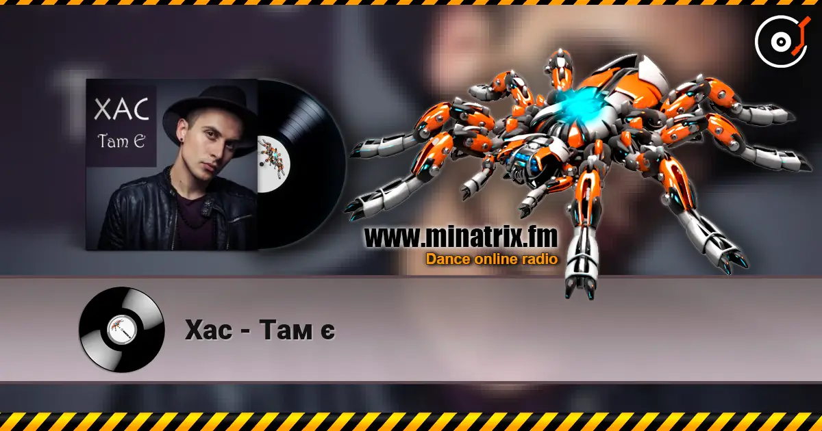Хас - Там є online in hoher Qualität hören | Minatrix.FM