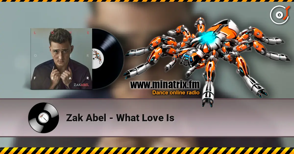 Zak Abel - What Love Is online in hoher Qualität hören | Minatrix.FM