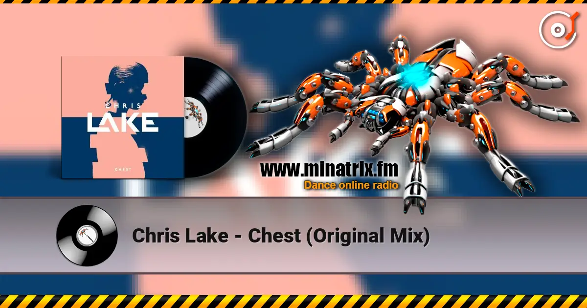 Chris Lake - Chest (Original Mix) online in hoher Qualität hören | Minatrix.FM