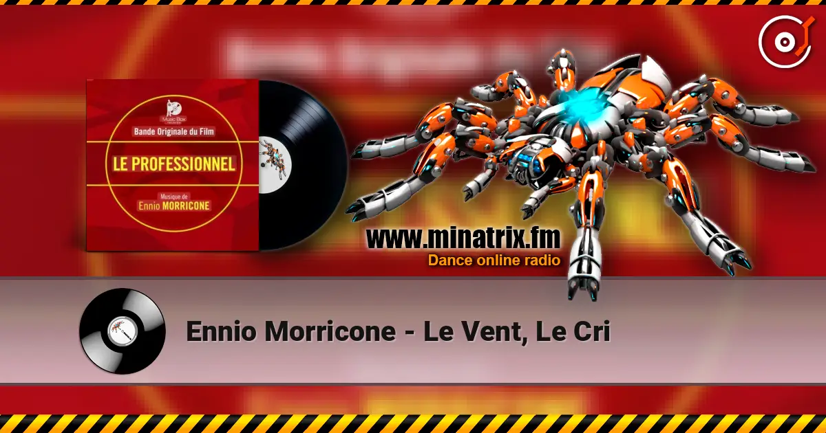 Ennio Morricone - Le Vent, Le Cri online in hoher Qualität hören | Minatrix.FM