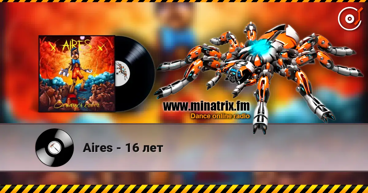 Aires - 16 лет online in hoher Qualität hören | Minatrix.FM