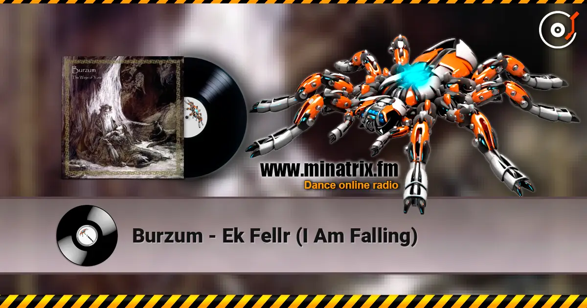 Burzum - Ek Fellr (I Am Falling) online in hoher Qualität hören | Minatrix.FM