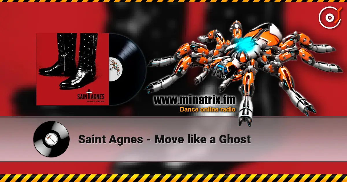 Saint Agnes - Move like a Ghost online in hoher Qualität hören | Minatrix.FM