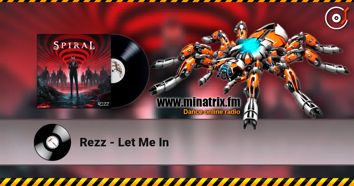 Rezz - Let Me In online in hoher Qualität hören | Minatrix.FM