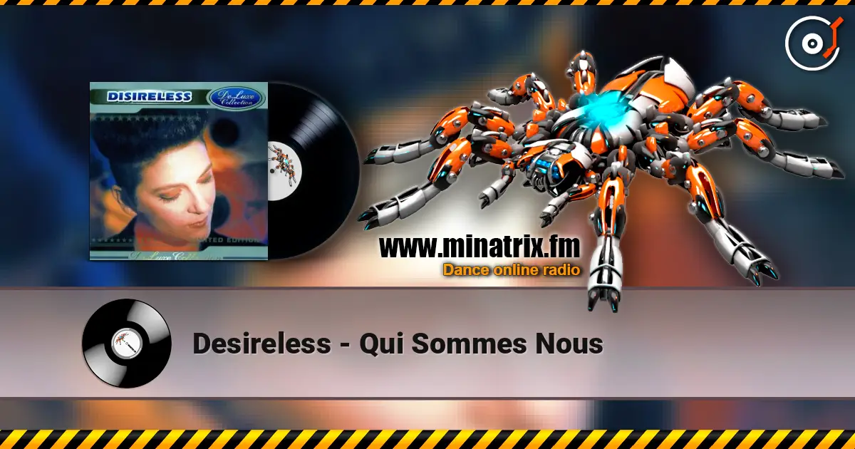 Desireless - Qui Sommes Nous online in hoher Qualität hören | Minatrix.FM