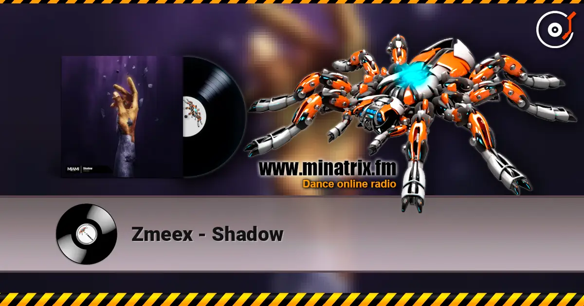 Zmeex - Shadow online in hoher Qualität hören | Minatrix.FM