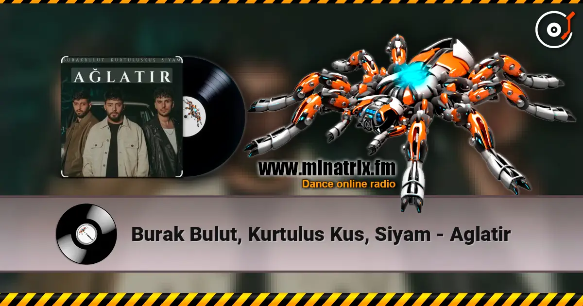 Burak Bulut, Kurtulus Kus, Siyam - Aglatir online in hoher Qualität hören | Minatrix.FM