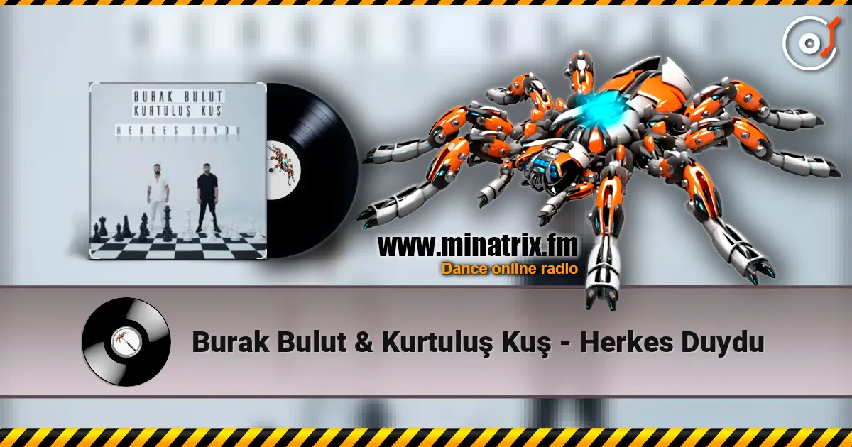 Burak Bulut & Kurtuluş Kuş - Herkes Duydu online in hoher Qualität hören | Minatrix.FM