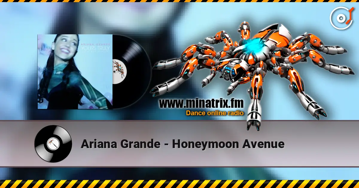 Ariana Grande - Honeymoon Avenue online in hoher Qualität hören | Minatrix.FM