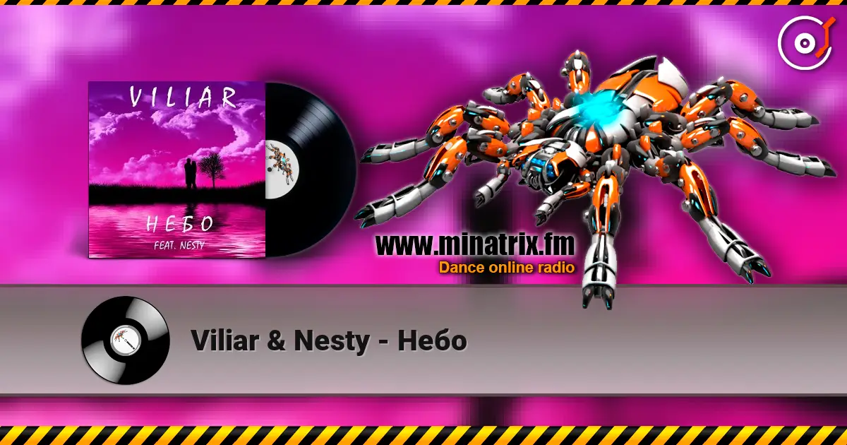 Viliar & Nesty - Небо online in hoher Qualität hören | Minatrix.FM