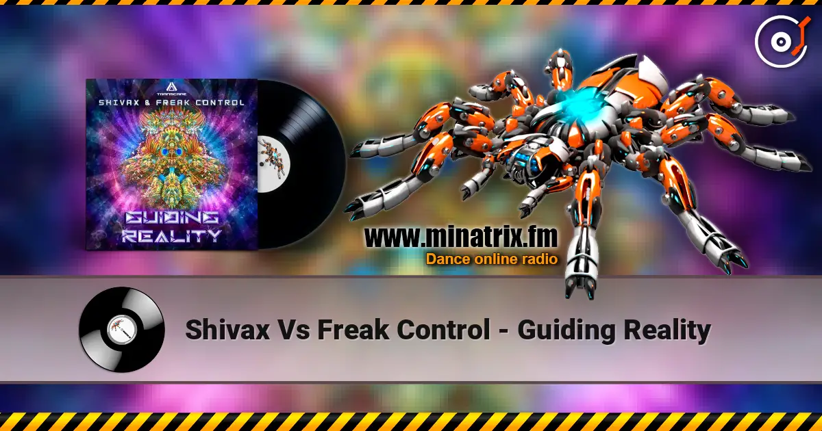 Shivax Vs Freak Control - Guiding Reality online in hoher Qualität hören | Minatrix.FM