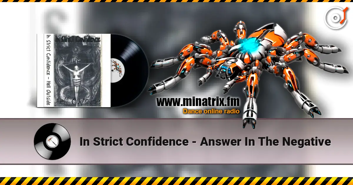 In Strict Confidence - Answer In The Negative online in hoher Qualität hören | Minatrix.FM