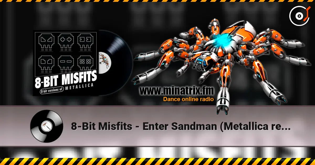 8-Bit Misfits - Enter Sandman (Metallica remix) online in hoher Qualität hören | Minatrix.FM