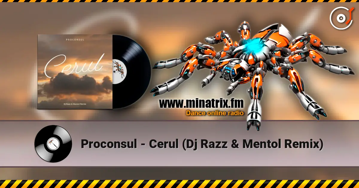 Proconsul - Cerul (Dj Razz & Mentol Remix) online in hoher Qualität hören | Minatrix.FM