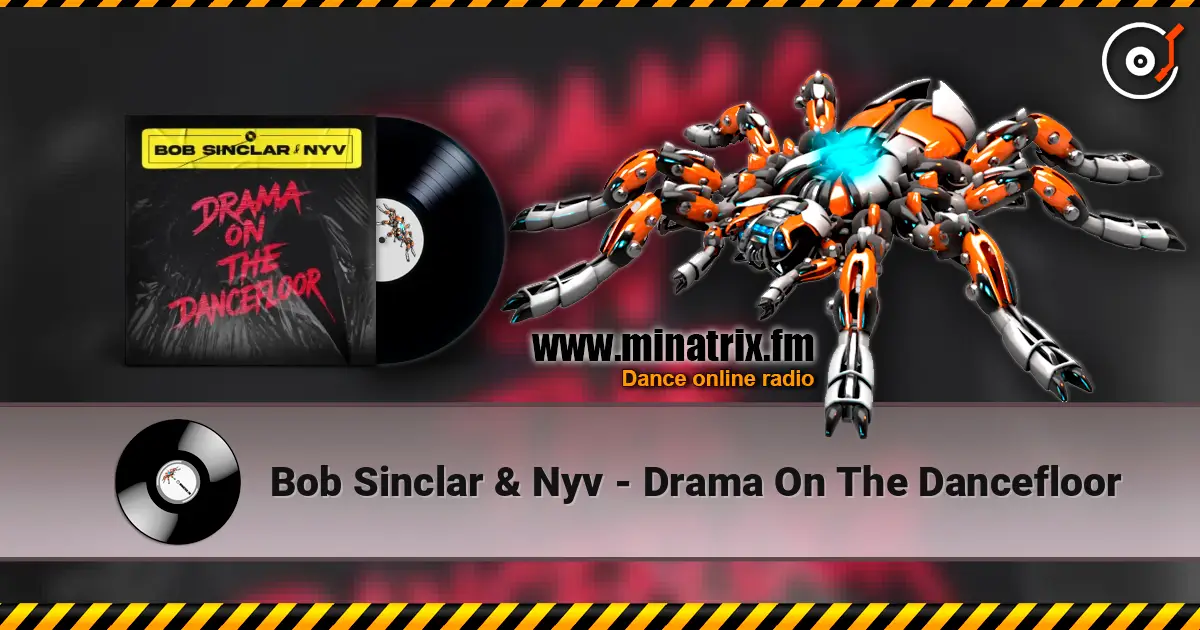 Bob Sinclar & Nyv - Drama On The Dancefloor online in hoher Qualität hören | Minatrix.FM