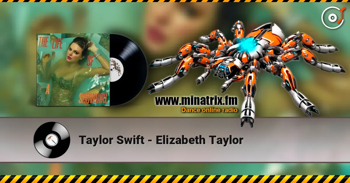 Taylor Swift - Elizabeth Taylor online in hoher Qualität hören | Minatrix.FM