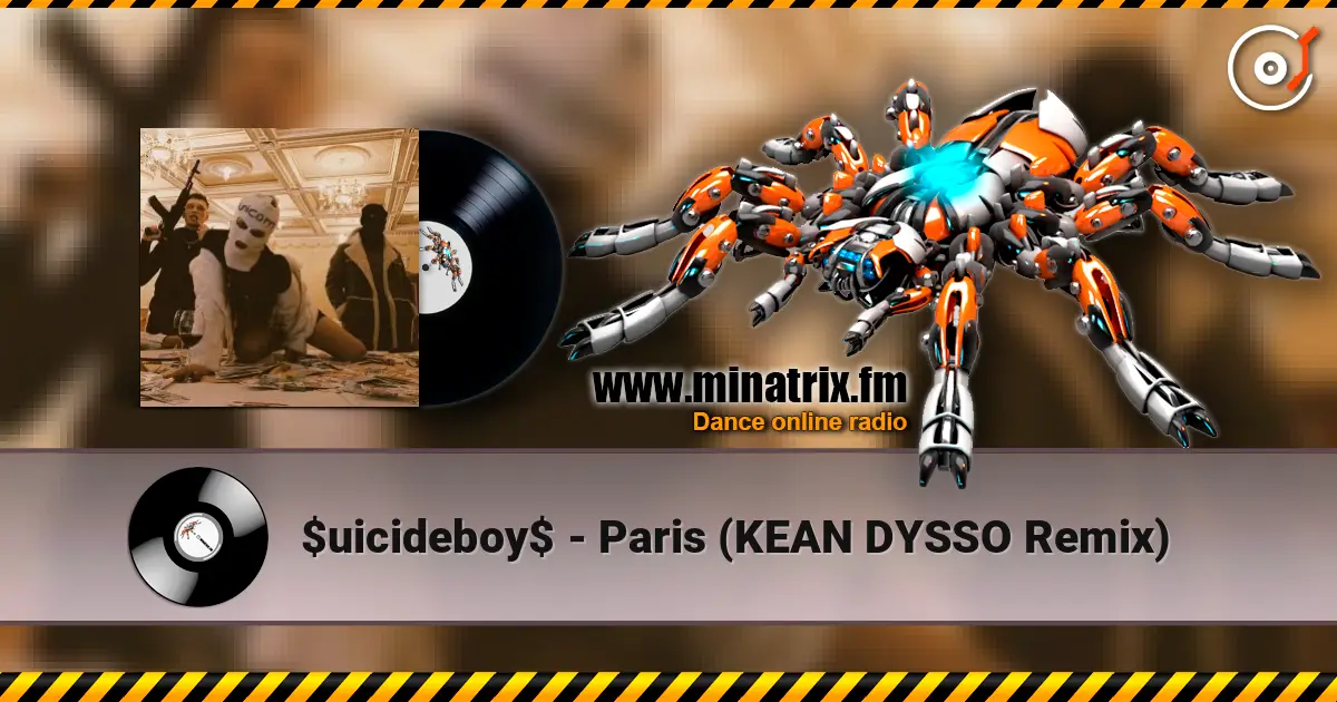 $uicideboy$ - Paris (KEAN DYSSO Remix) online in hoher Qualität hören | Minatrix.FM