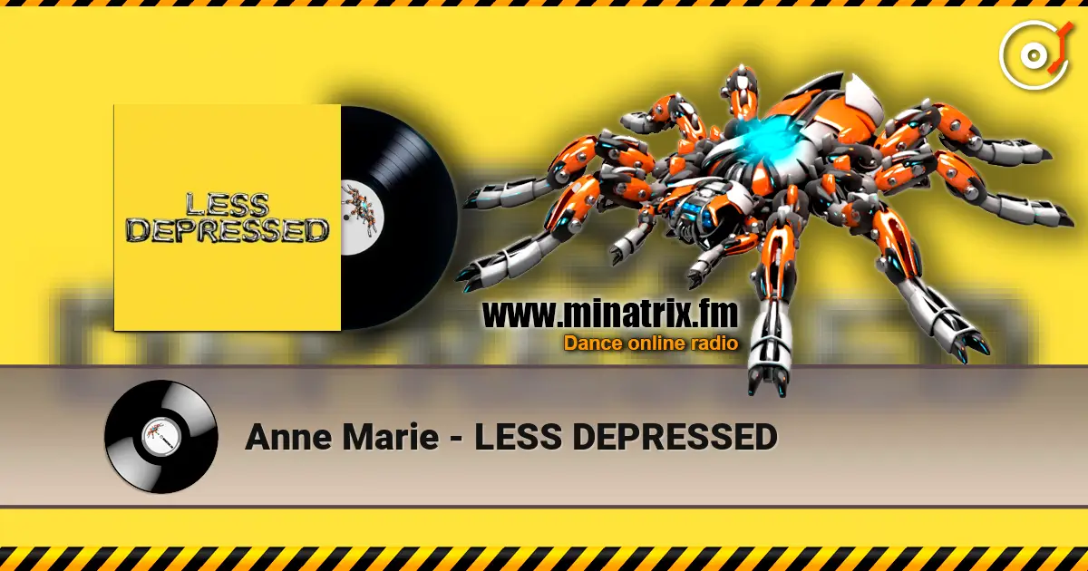 Anne Marie - LESS DEPRESSED online in hoher Qualität hören | Minatrix.FM