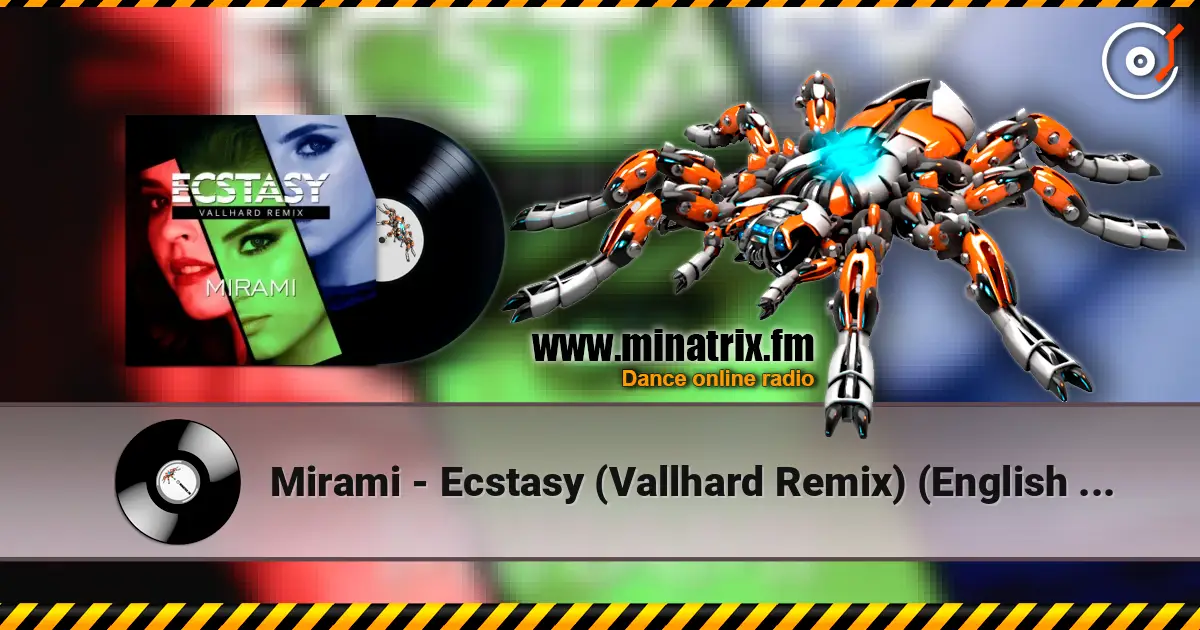 Mirami - Ecstasy (Vallhard Remix) (English Version) online in hoher Qualität hören | Minatrix.FM