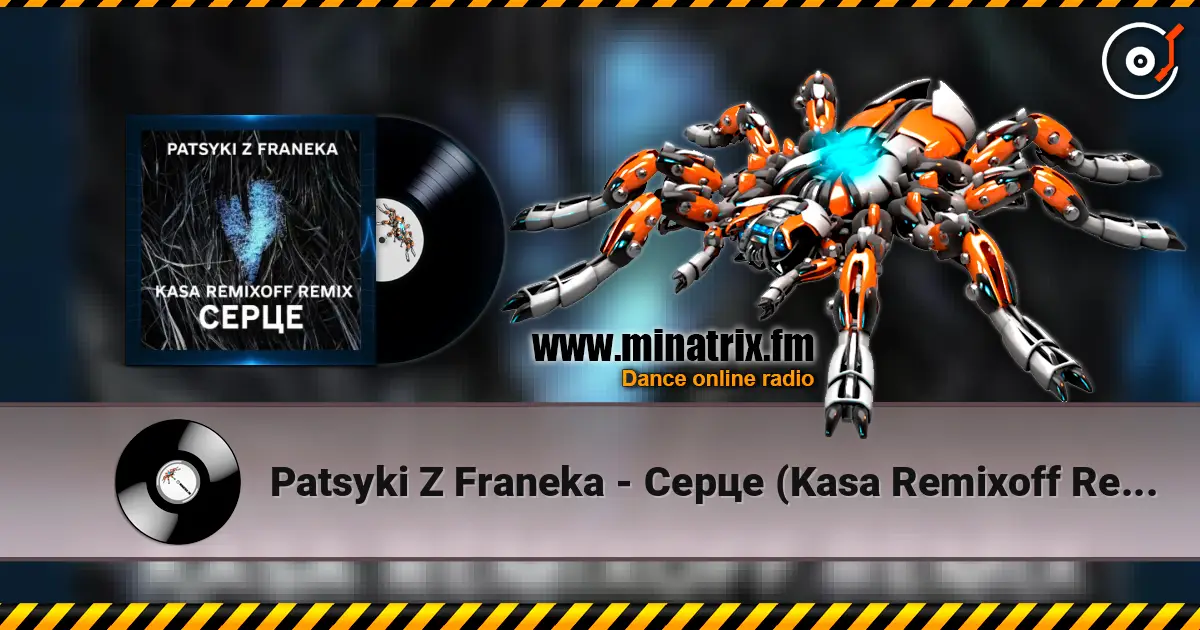 Patsyki Z Franeka - Серце (Kasa Remixoff Remix) online in hoher Qualität hören | Minatrix.FM