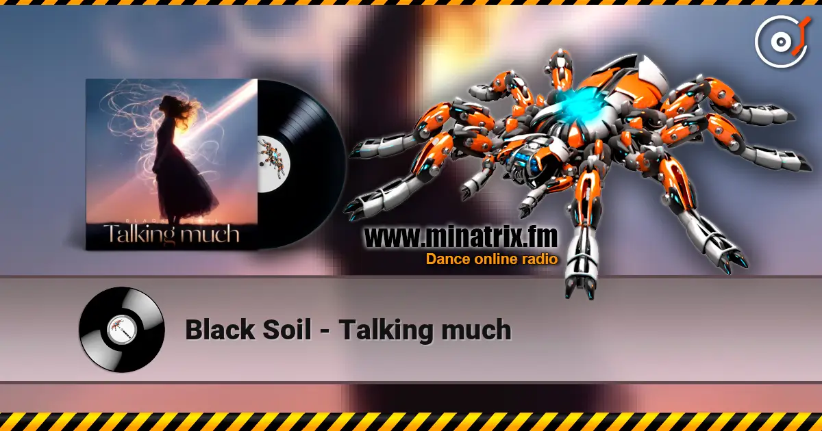 Black Soil - Talking much online in hoher Qualität hören | Minatrix.FM