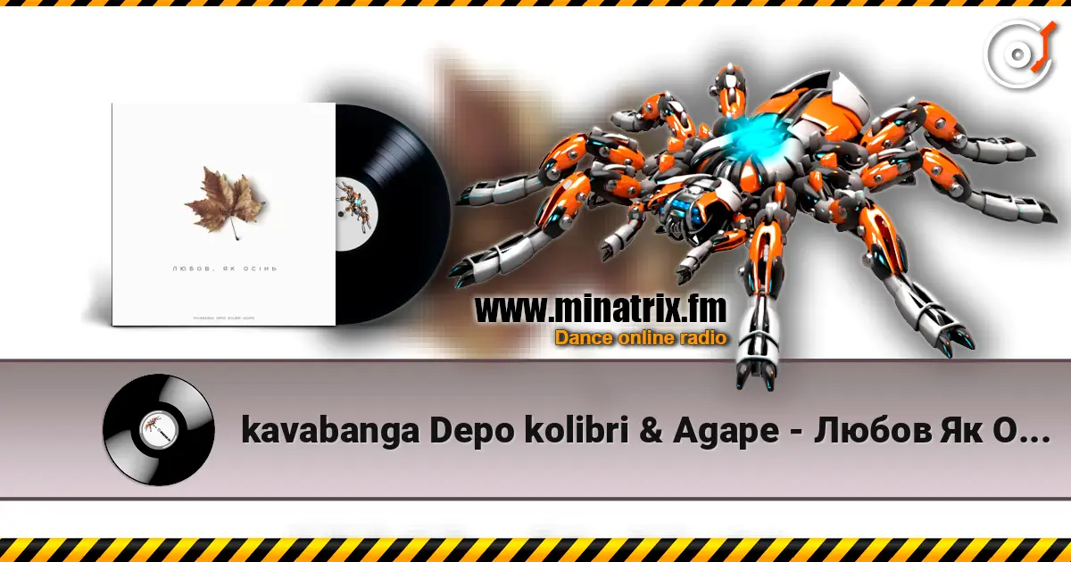kavabanga Depo kolibri & Agape - Любов Як Осінь online in hoher Qualität hören | Minatrix.FM