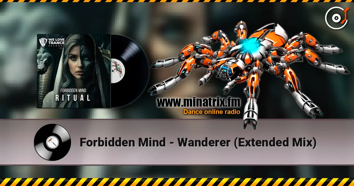 Forbidden Mind - Wanderer (Extended Mix) online in hoher Qualität hören | Minatrix.FM