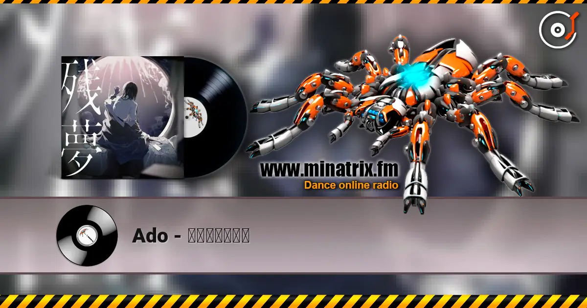 Ado - アタシは問題作 online in hoher Qualität hören | Minatrix.FM