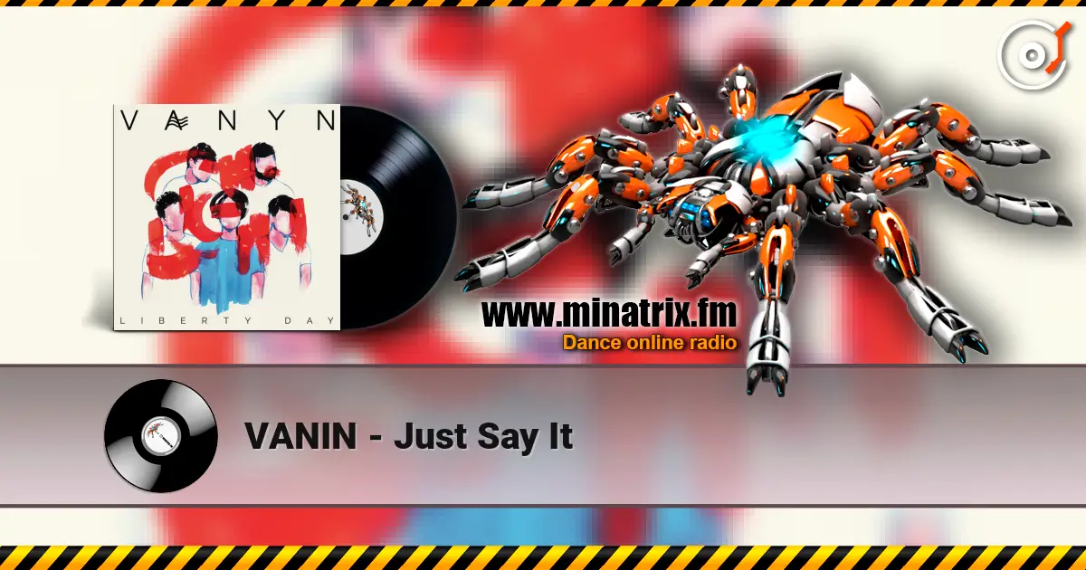 VANIN - Just Say It online in hoher Qualität hören | Minatrix.FM