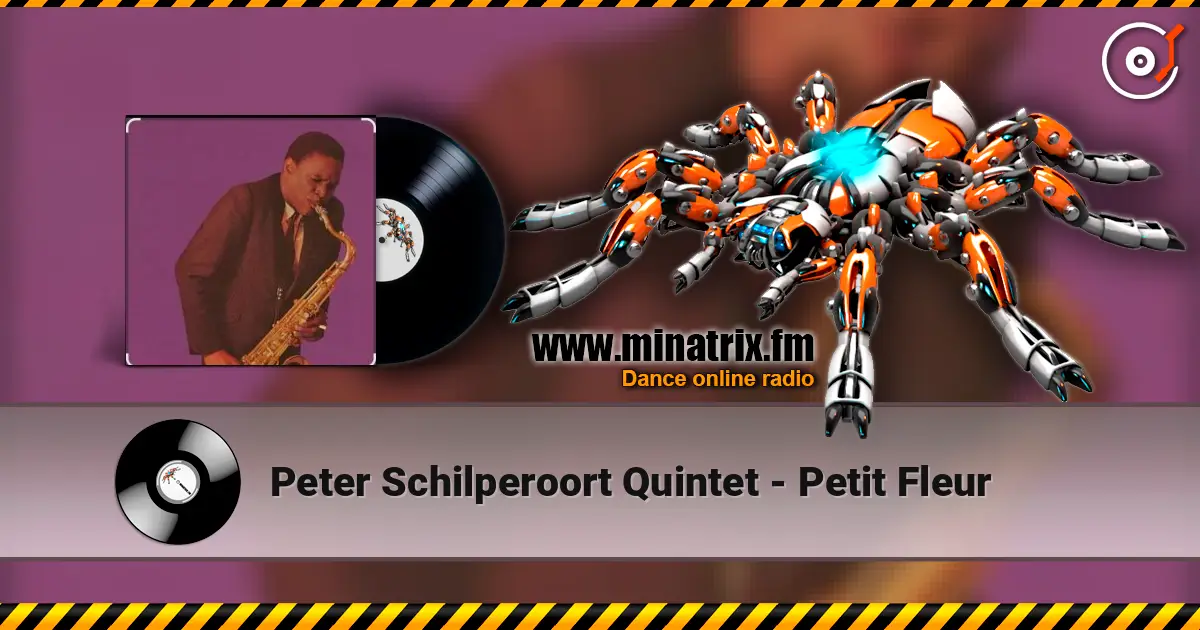 Peter Schilperoort Quintet - Petit Fleur online in hoher Qualität hören | Minatrix.FM