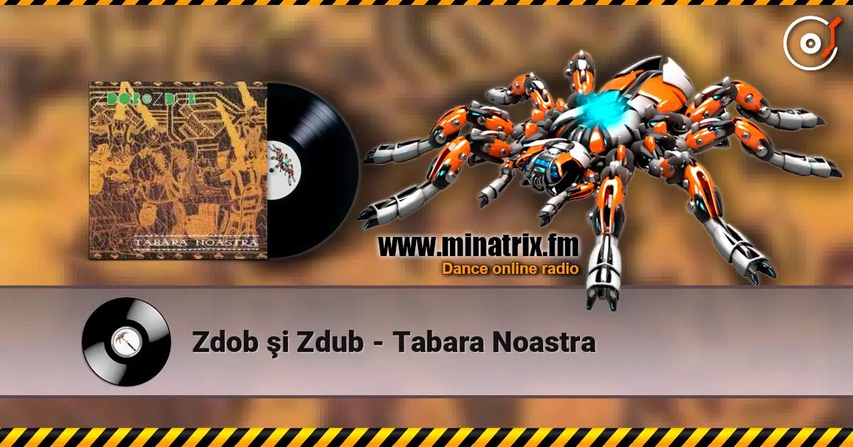 Zdob şi Zdub - Tabara Noastra online in hoher Qualität hören | Minatrix.FM