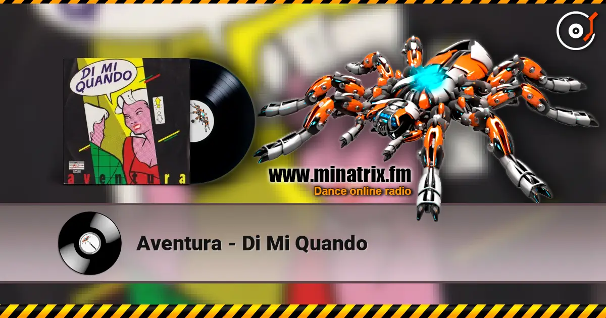 Aventura - Di Mi Quando online in hoher Qualität hören | Minatrix.FM