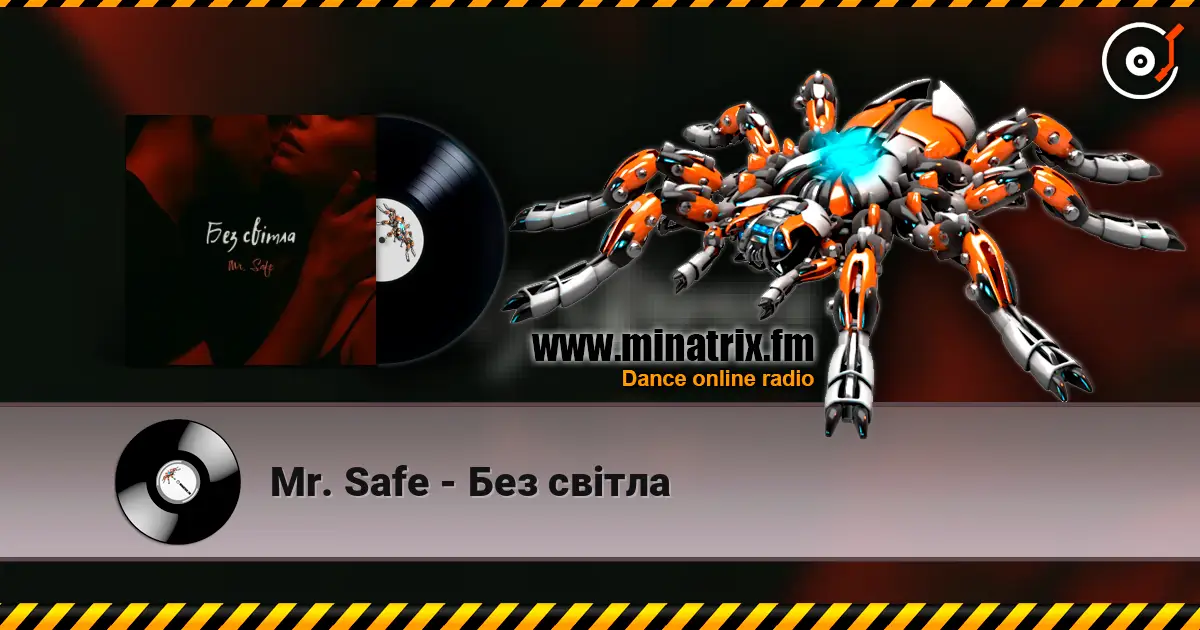 Mr. Safe - Без світла online in hoher Qualität hören | Minatrix.FM
