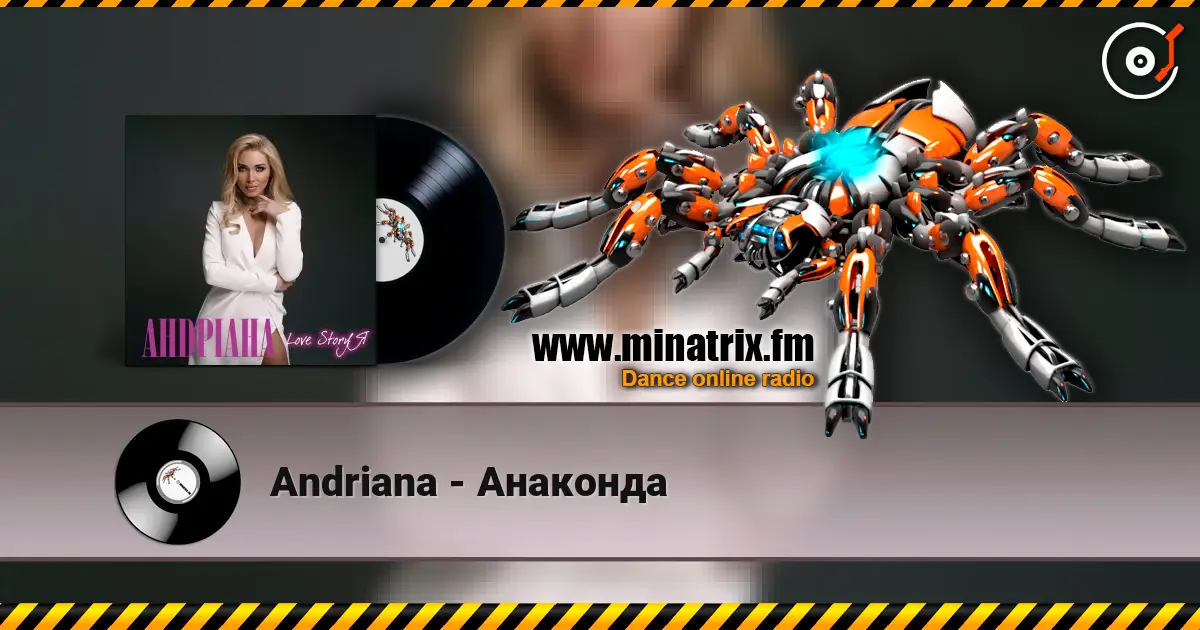 Andriana - Анаконда online in hoher Qualität hören | Minatrix.FM