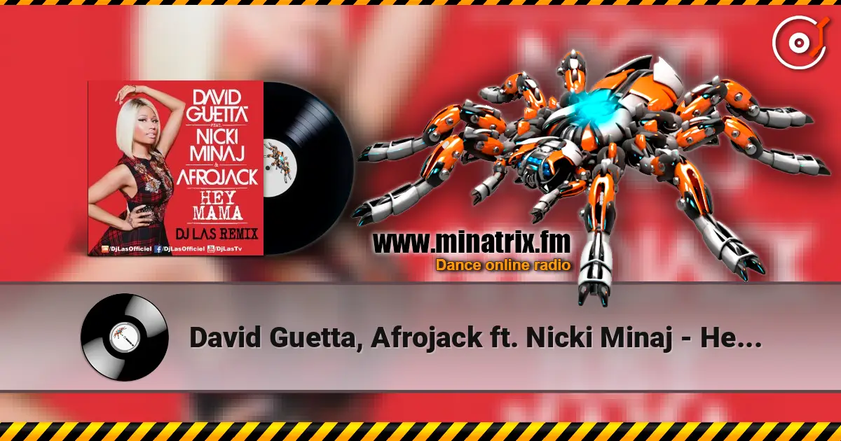 David Guetta, Afrojack ft. Nicki Minaj - Hey Mama (Geil3 Remix) online in hoher Qualität hören | Minatrix.FM