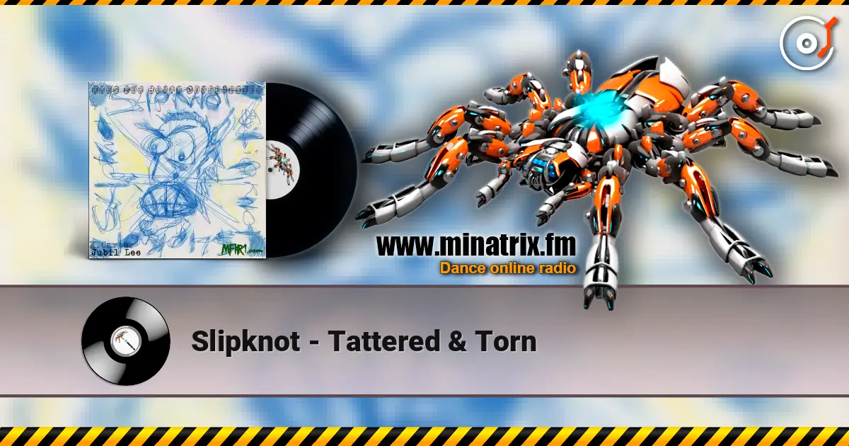 Slipknot - Tattered & Torn online in hoher Qualität hören | Minatrix.FM