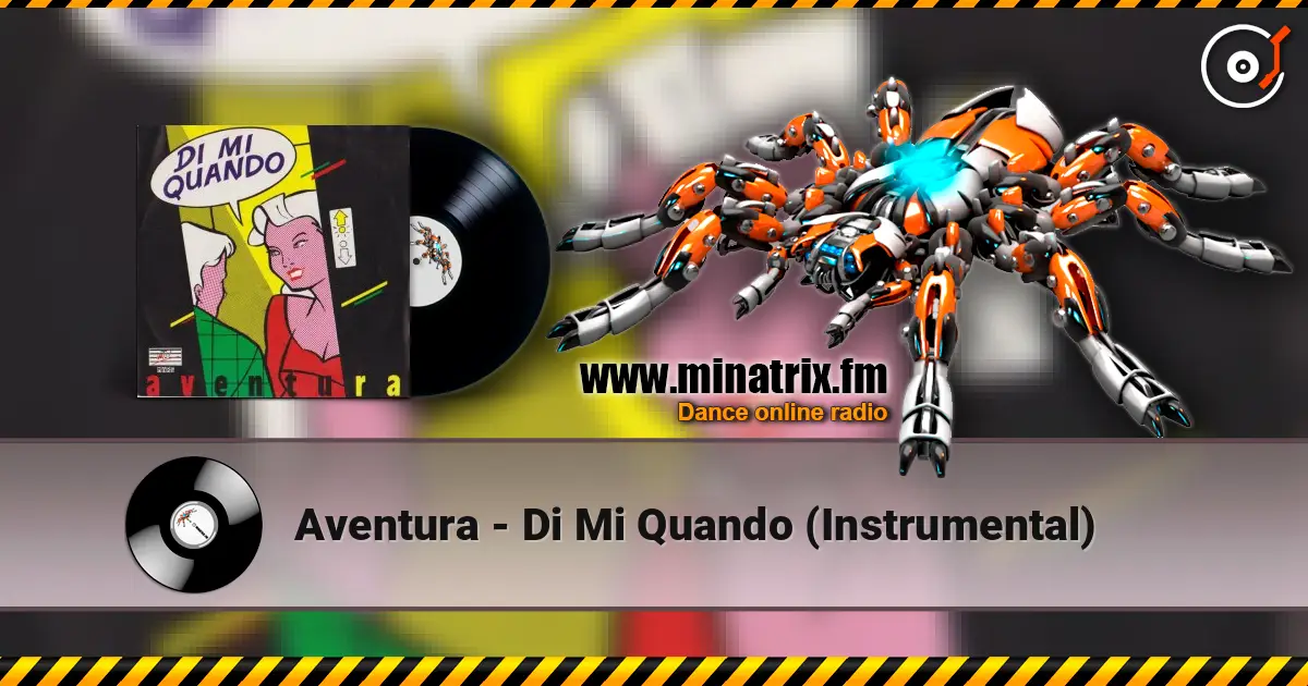 Aventura - Di Mi Quando (Instrumental) online in hoher Qualität hören | Minatrix.FM