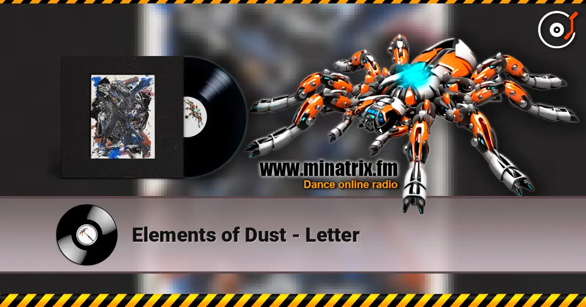 Elements of Dust - Letter online in hoher Qualität hören | Minatrix.FM